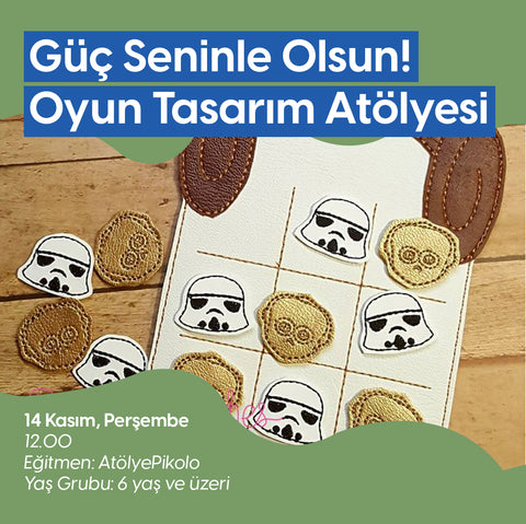 Güç Seninle Olsun! Oyun Tasarım Atölyesi