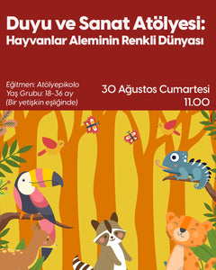 Duyu ve Sanat Atölyesi: Hayvanlar Aleminin Renkli Dünyası