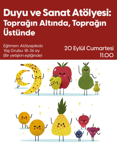 Duyu ve Sanat Atölyesi: Toprağın Altında, Toprağın Üstünde