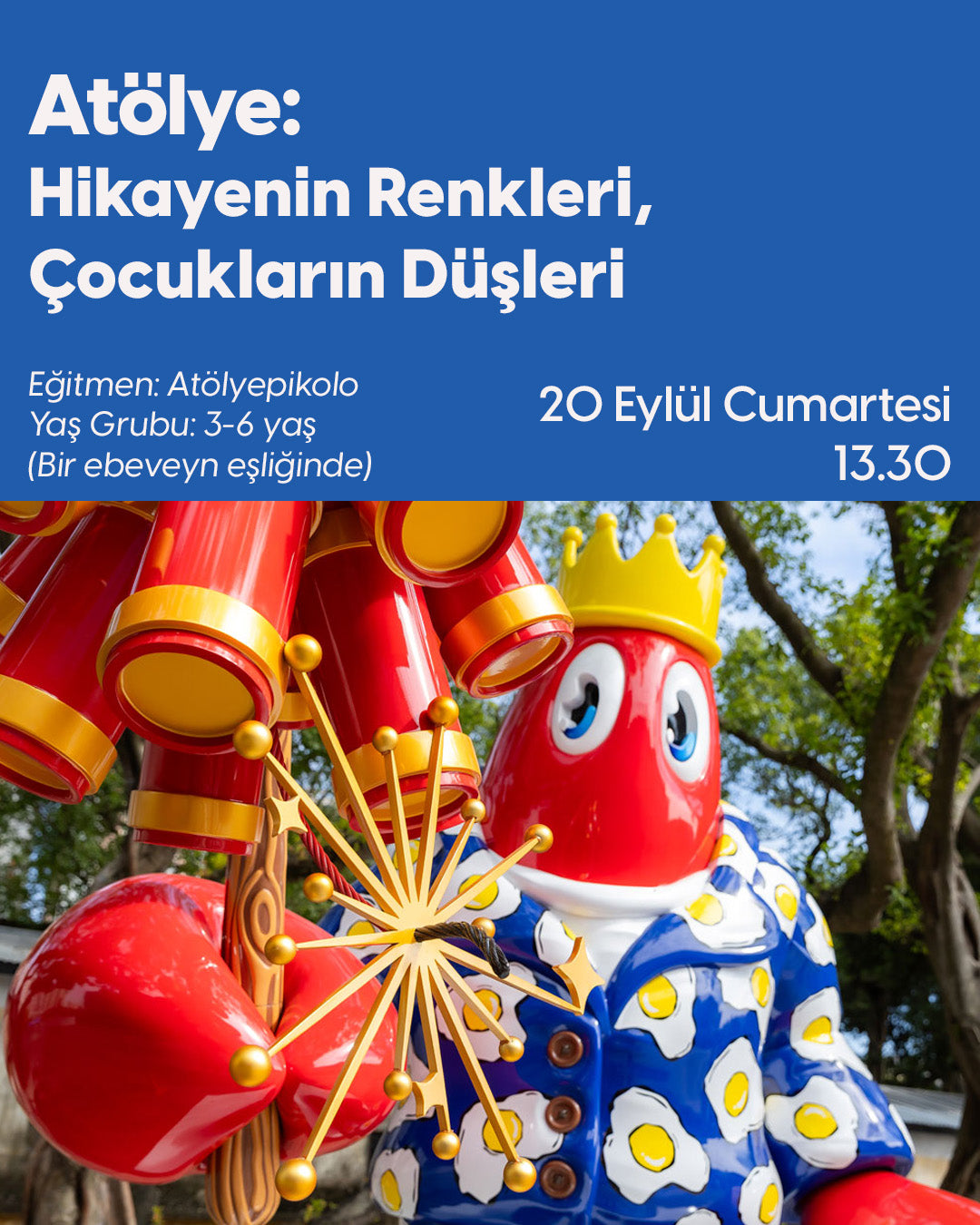 Atölye: Hikayenin Renkleri, Çocukların Düşleri