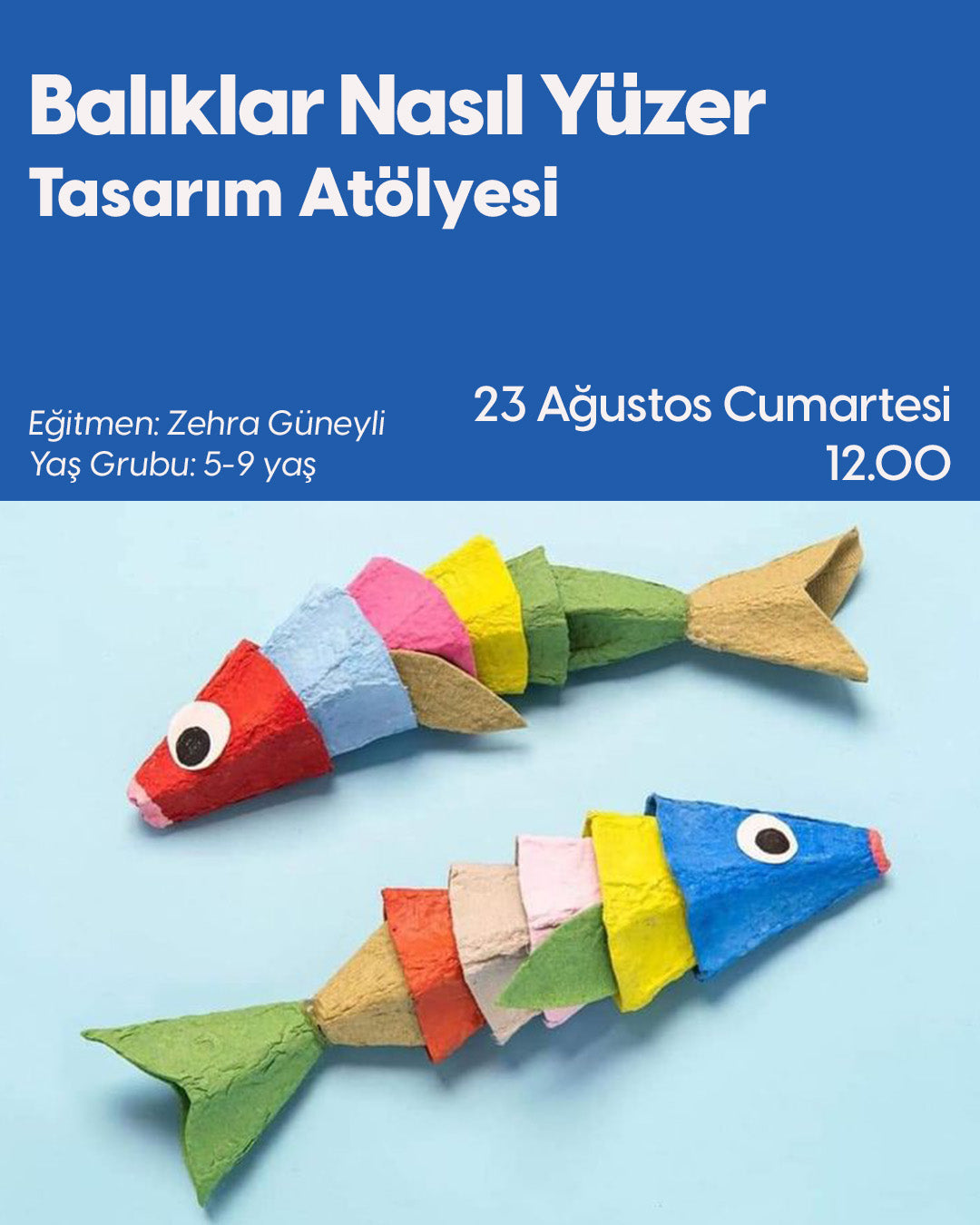 Balıklar Nasıl Yüzer Tasarım Atölyesi