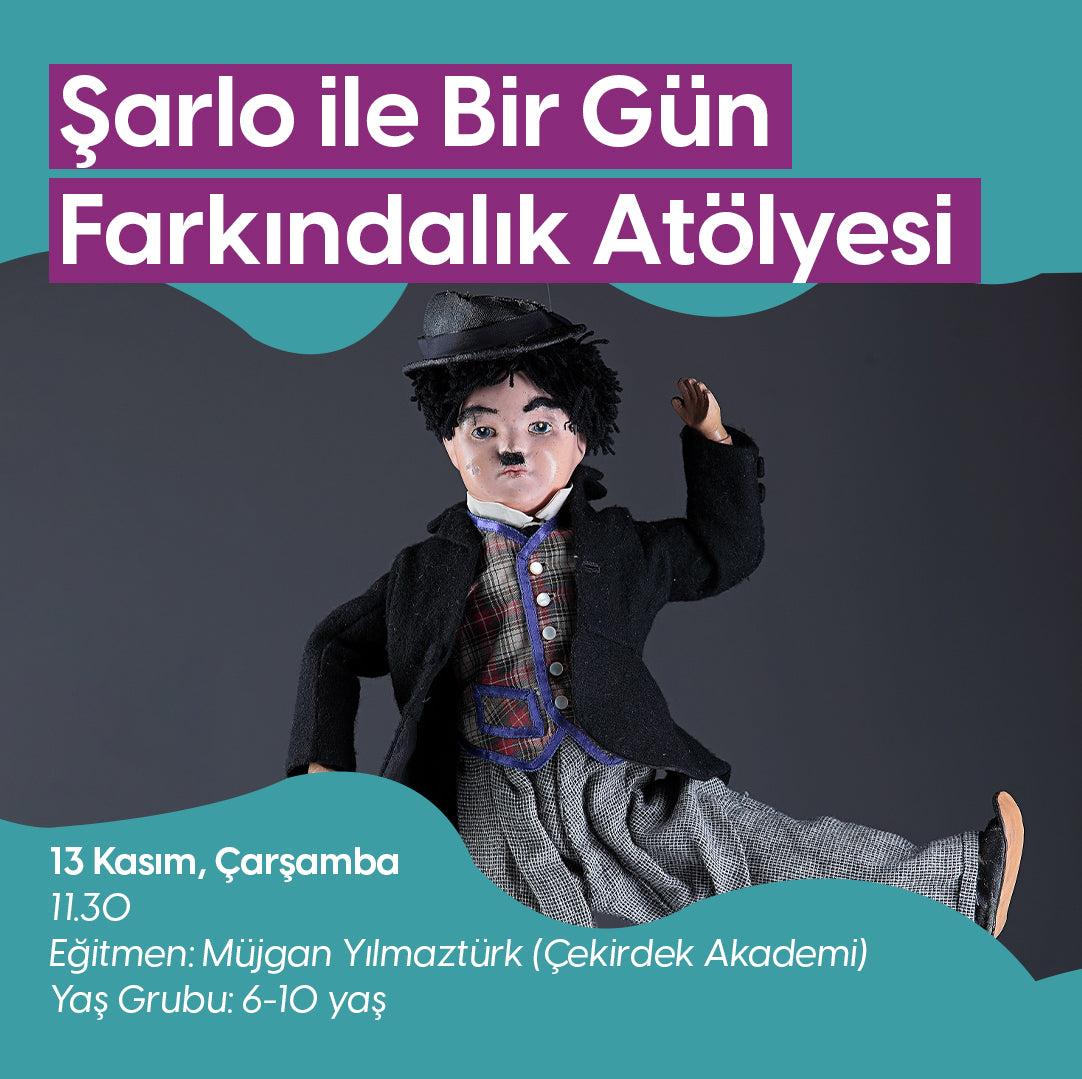 Şarlo ile Bir Gün Farkındalık Atölyesi