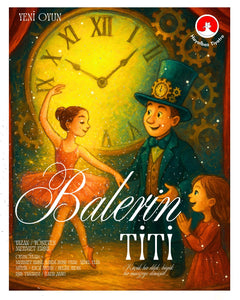Balerin Titi Çocuklar için Tiyatro Oyunu